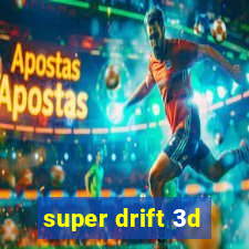 super drift 3d